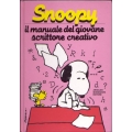 Snoopy - Il manuale del giovane scrittore creativo Snoopy - Il manuale del giovane scrittore creativo